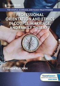 bokomslag Professional Orientation and Ethics in Couple, Marriage, and Family Therapy