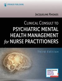 bokomslag Clinical Consult to Psychiatric Mental Health Management for Nurse Practitioners