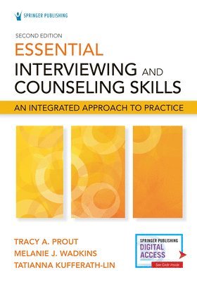 Tracy Prout, Melanie Wadkins, Tatianna Kufferath-Lin, PsyD Kufferath-Lin, Tatianna, Tracy A. Prout, Melanie J. Wadkins, PhD Prout, Tracy A., PhD Wadkins, Melanie J. - Essential Interviewing and Counseling Skills, Second Edition, Häftad