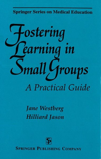 Jane Westberg, Hilliard Jason - Fostering Learning in Small Groups, Häftad