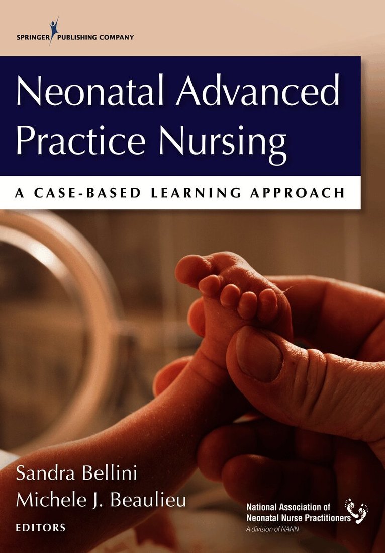 Sandra Bellini, Michele Beaulieu, CNE Bellini, Sandra, DNP, APRN, NNP-BC, NNP-BC Beaulieu, Michele, DNP, ARNP - Neonatal Advanced Practice Nursing, Häftad