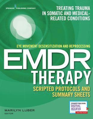 bokomslag Eye Movement Desensitization and Reprocessing (EMDR) Therapy Scripted Protocols and Summary Sheets