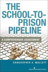 bokomslag The School-To-Prison Pipeline