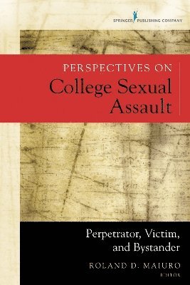 Perspectives on College Sexual Assault 1