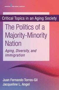 bokomslag The Politics of a Majority-Minority Nation