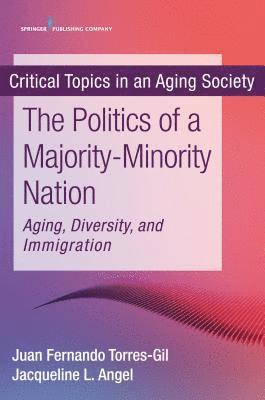 The Politics of a Majority-Minority Nation 1