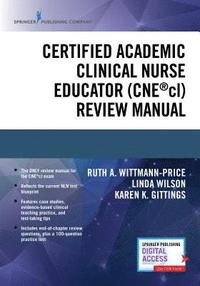 bokomslag Certified Academic Clinical Nurse Educator (CNEcl) Review Manual