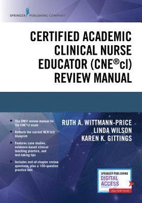 Certified Academic Clinical Nurse Educator (CNEcl) Review Manual 1