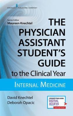 bokomslag The Physician Assistant Student's Guide to the Clinical Year: Internal Medicine