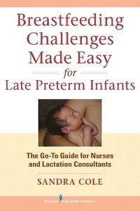 bokomslag Breastfeeding Challenges Made Easy for Late Preterm Infants