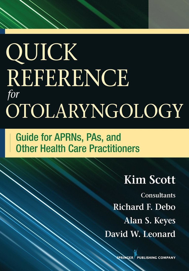 Kim Scott, AE-C Scott, Kim, MSN, FNP, Kim MSN FNP AE-C Scott - Quick Reference for Otolaryngology, Häftad
