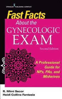 bokomslag Fast Facts About the Gynecologic Exam