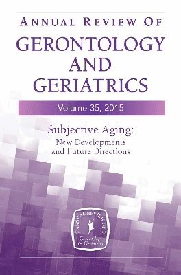 Annual Review of Gerontology and Geriatrics, Volume 35, 2015 1