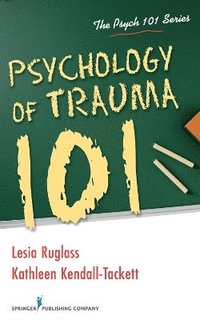 bokomslag Psychology of Trauma 101