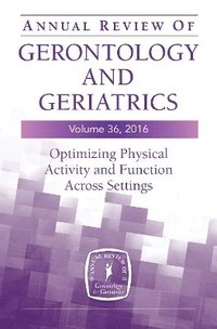 bokomslag Annual Review of Gerontology and Geriatrics, Volume 36, 2016
