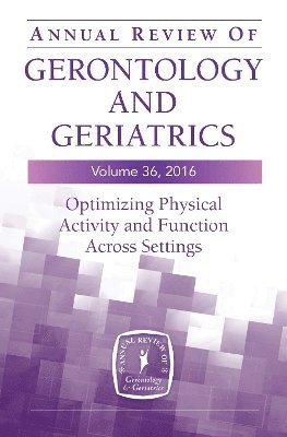 Annual Review of Gerontology and Geriatrics, Volume 36, 2016 1