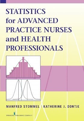 bokomslag Statistics for Advanced Practice Nurses and Health Professionals