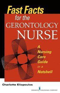 bokomslag Fast Facts for the Gerontology Nurse
