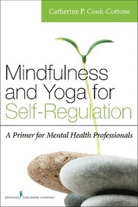 bokomslag Mindfulness and Yoga for Self-Regulation