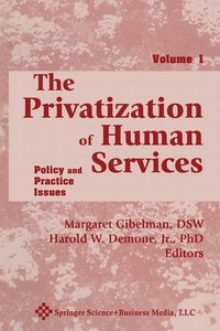 bokomslag The Privatization of Human Services: Policy and Practice Issues Volume I