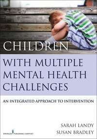 bokomslag Children With Multiple Mental Health Challenges