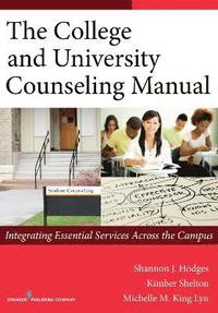 bokomslag The College and University Counseling Manual
