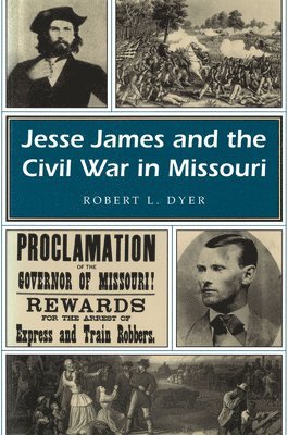 bokomslag Jesse James and the Civil War in Missouri