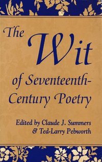 bokomslag The Wit of Seventeenth-century Poetry