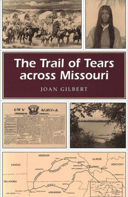 Joan Gilbert - Trail of Tears Across Missouri, Häftad