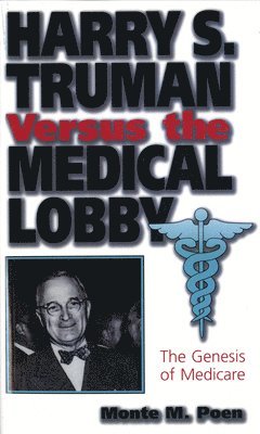 Harry S.Truman Versus the Medical Lobby 1