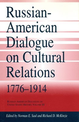 bokomslag Russian-American Dialogue on Cultural Relations, 1776-1914