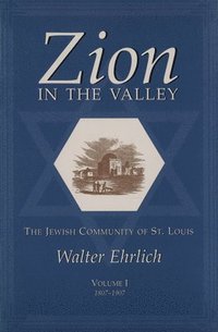 bokomslag Zion in the Valley v. 1; 1807-1907
