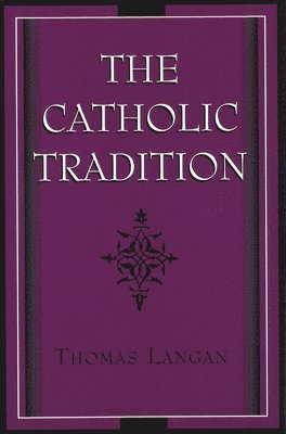bokomslag The Catholic Tradition