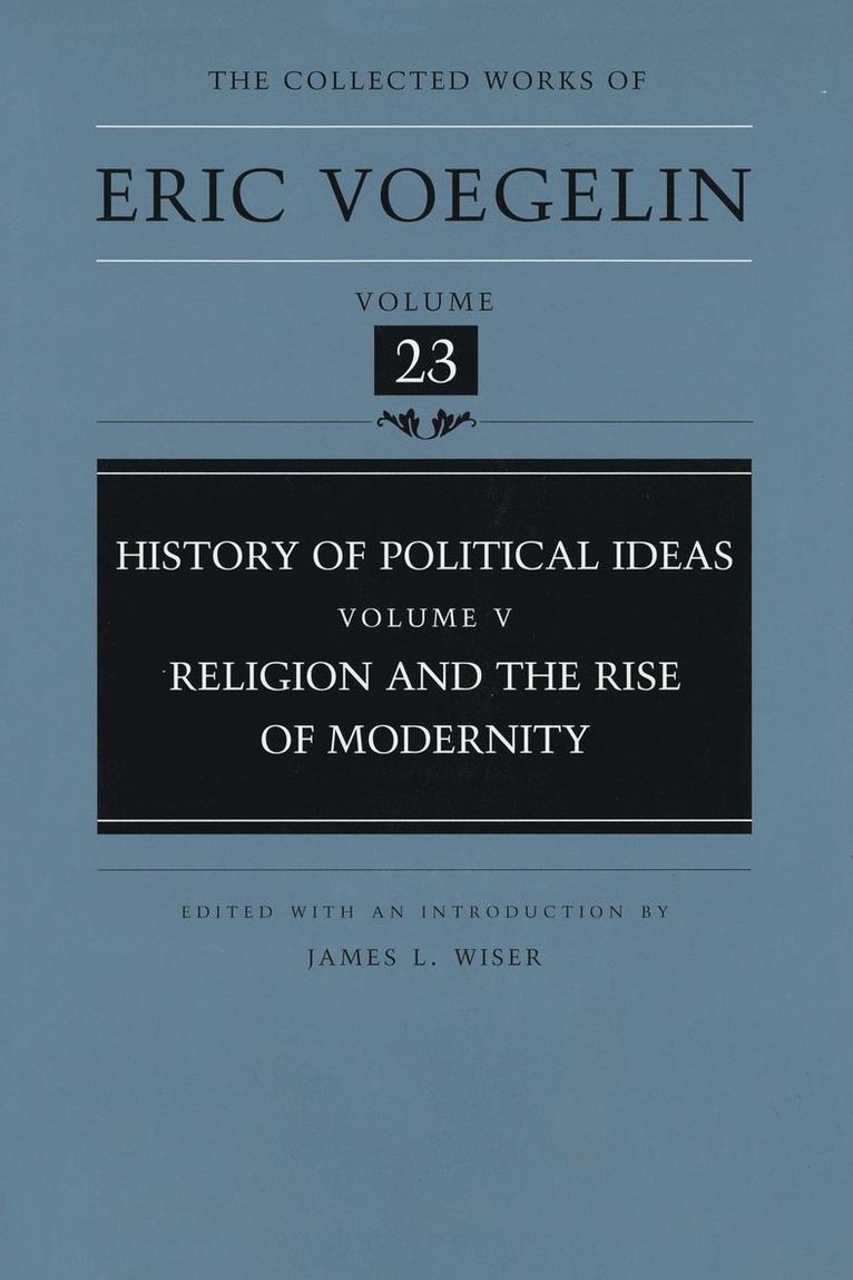 Eric Voegelin, James L. Wiser, James L. Wiser - History of Political Ideas (CW23), Inbunden