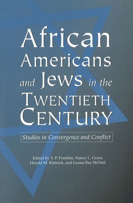 Vincent P. Franklin, V. P. Franklin, Nancy L. Grant - African Americans and Jews in the Twentieth Century, Inbunden