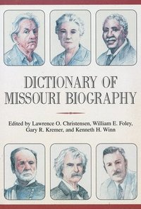 bokomslag Dictionary of Missouri Biography