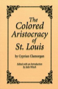 bokomslag The Colored Aristocracy of St.Louis