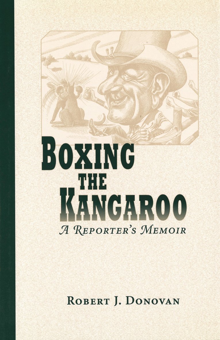 Robert J. Donovan - Boxing the Kangaroo, Inbunden