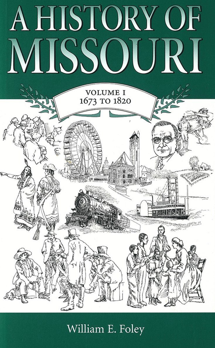 History of Missouri v. 1; 1673 to 1820