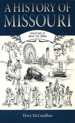 A History of Missouri v. 2; 1820 to 1860 1