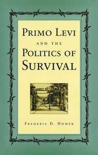 bokomslag Primo Levi and the Politics of Survival