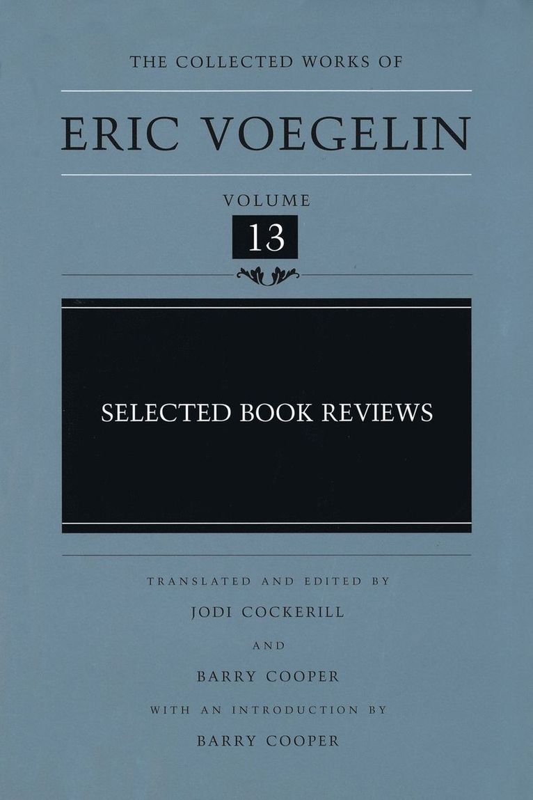 Eric Voegelin, Barry Cooper - Selected Book Reviews (CW13), Inbunden
