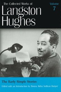 bokomslag The Collected Works of Langston Hughes v. 7; Early Simple Stories