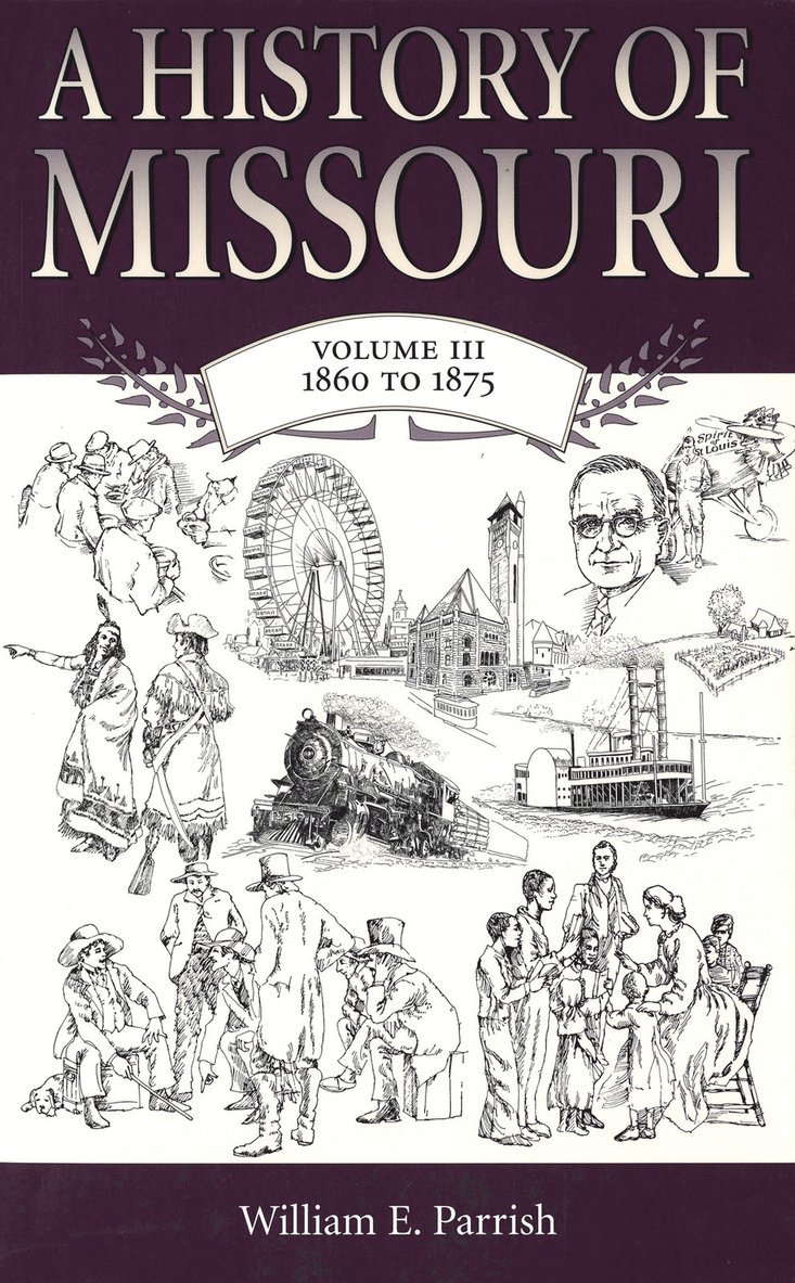 William E. Parrish, William E Parrish - History of Missouri v. 3; 1860 to 1875, Häftad