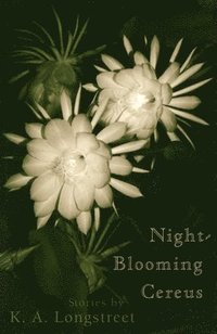 bokomslag Night-blooming Cereus