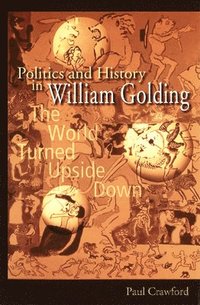 bokomslag Politics and History in William Golding