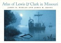 bokomslag Atlas of Lewis and Clark in Missouri