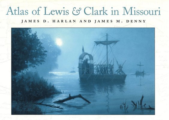 Atlas of Lewis and Clark in Missouri 1