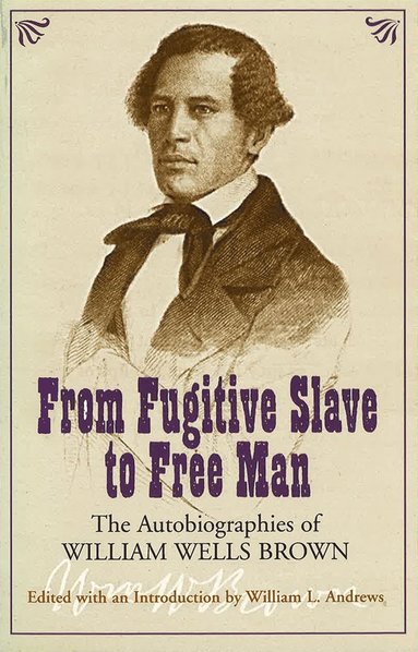 bokomslag From Fugitive Slave to Free Man