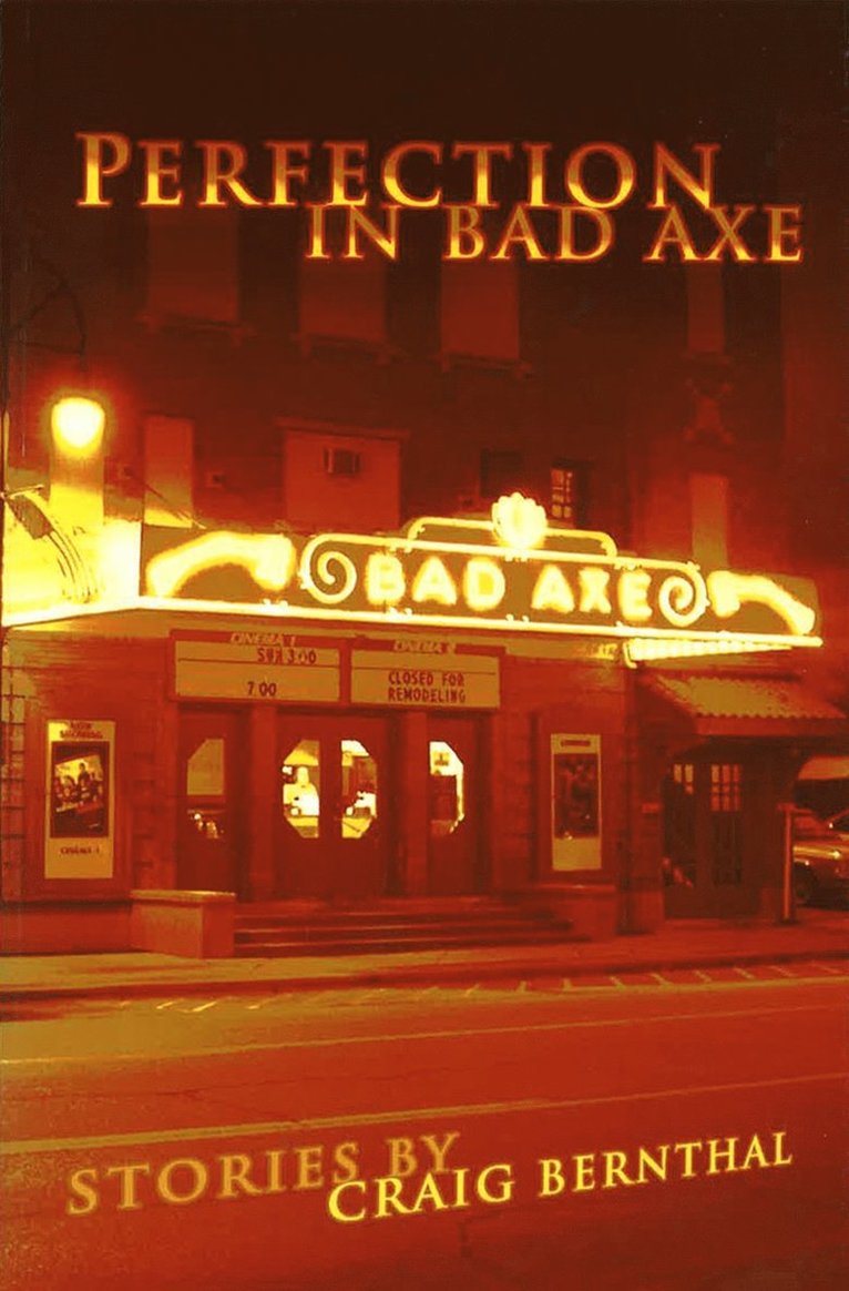 Craig Bernthal - Perfection in Bad Axe Volume 1, Häftad
